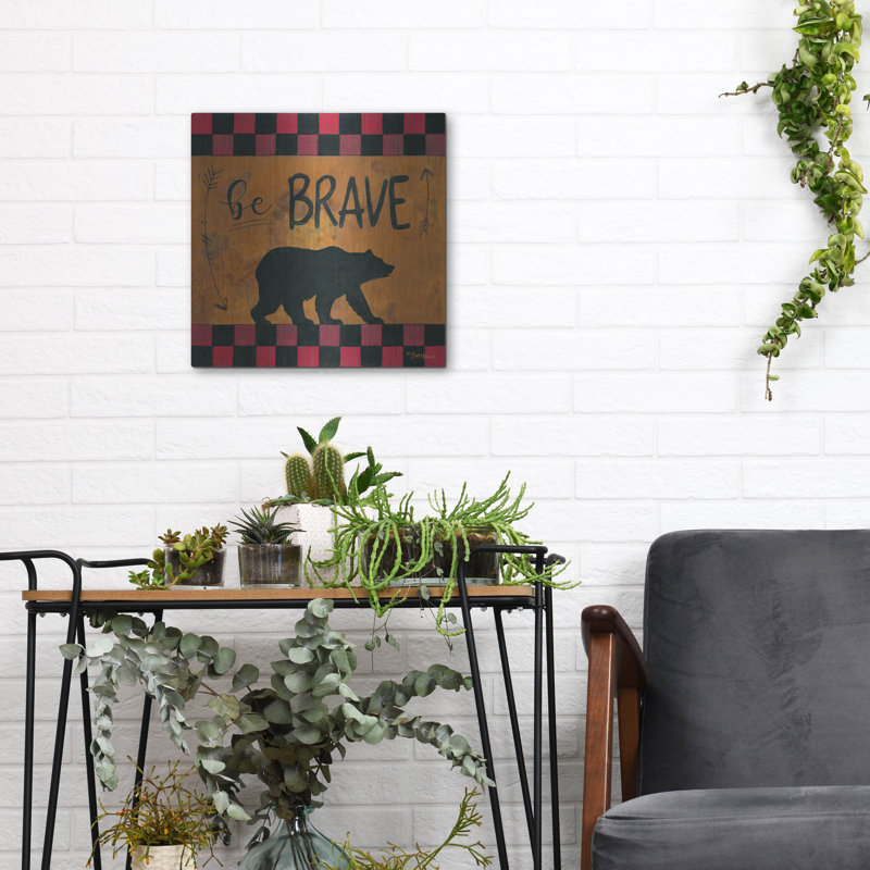 «Be Brave» par Britt Hallowell, H 12 po x l 12 po