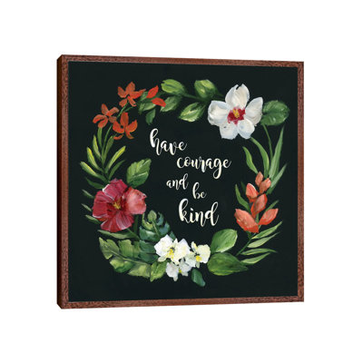 Tropic Wreath Have Courage by Nan - Print on Canvas