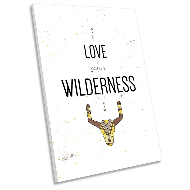 Love Your Wilderness Picture - Wrapped Canvas Art Prints, 76.7cm H x 30.5cm W