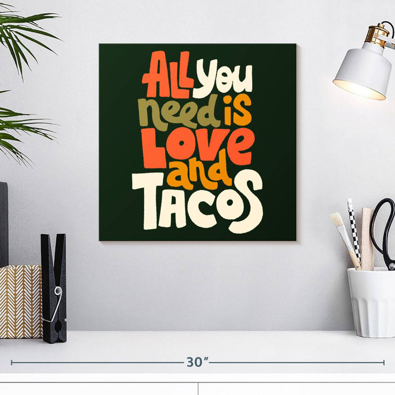 Love and Tacos, H 16 po x l 16 po