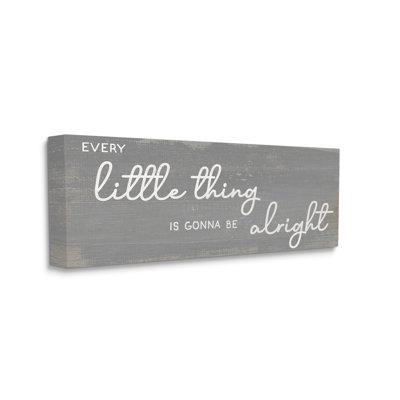 " Charming Every Little Thing Phrase Distressed Gray "