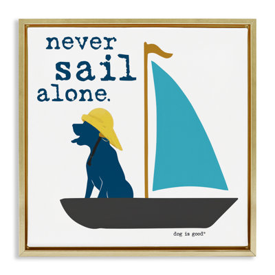 «Never Sail Alone Dog Floater», art mural sur toile par Dog Is Good