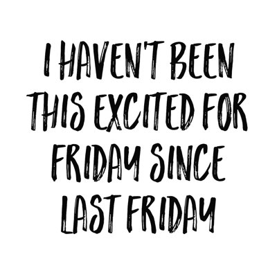 " Last Friday "