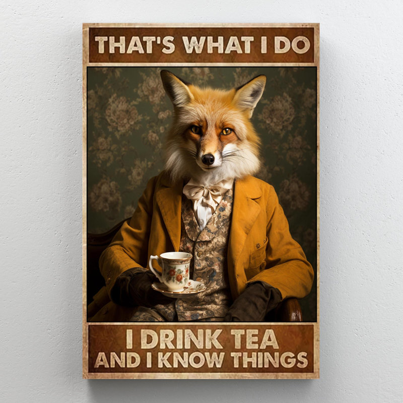 " Fox I Drink Tea 1 ", 14" H x 11" W x 1.25" D