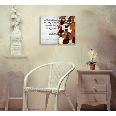 ArtyQuotes Gallery, toile tendue par Anna K. Franco: «Créo que me hice adicto a tus palabras».