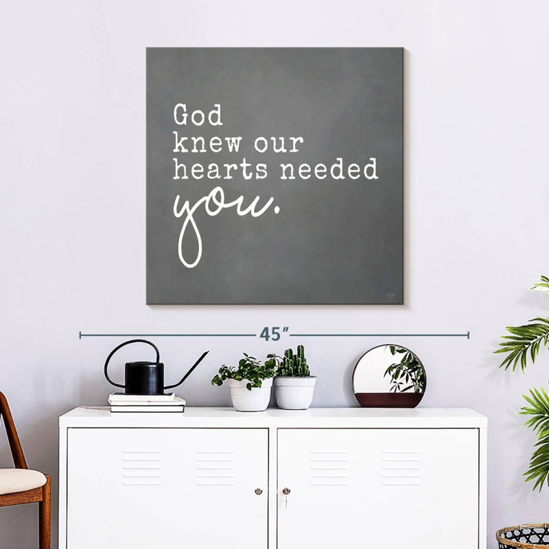 Tergel God Knew Our Hearts Needed You, H 30 po x l 30 po