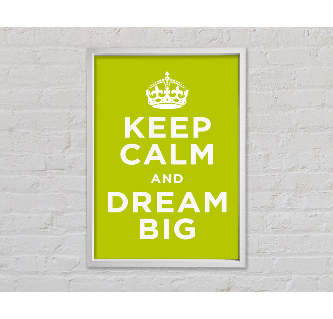 Keep Calm Dream Big Pink - Druck