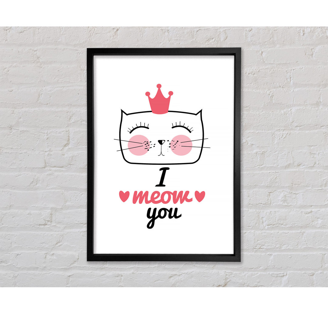 I Meow You - Einzelner Bilderrahmen Typografie auf Leinwand