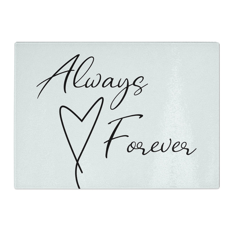 Always and Forever Typography Chopping Board, 0.4cm H x 20cm W x 28.5cm L
