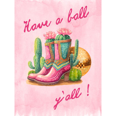 «Have a Ball Y'all» 18 x 24