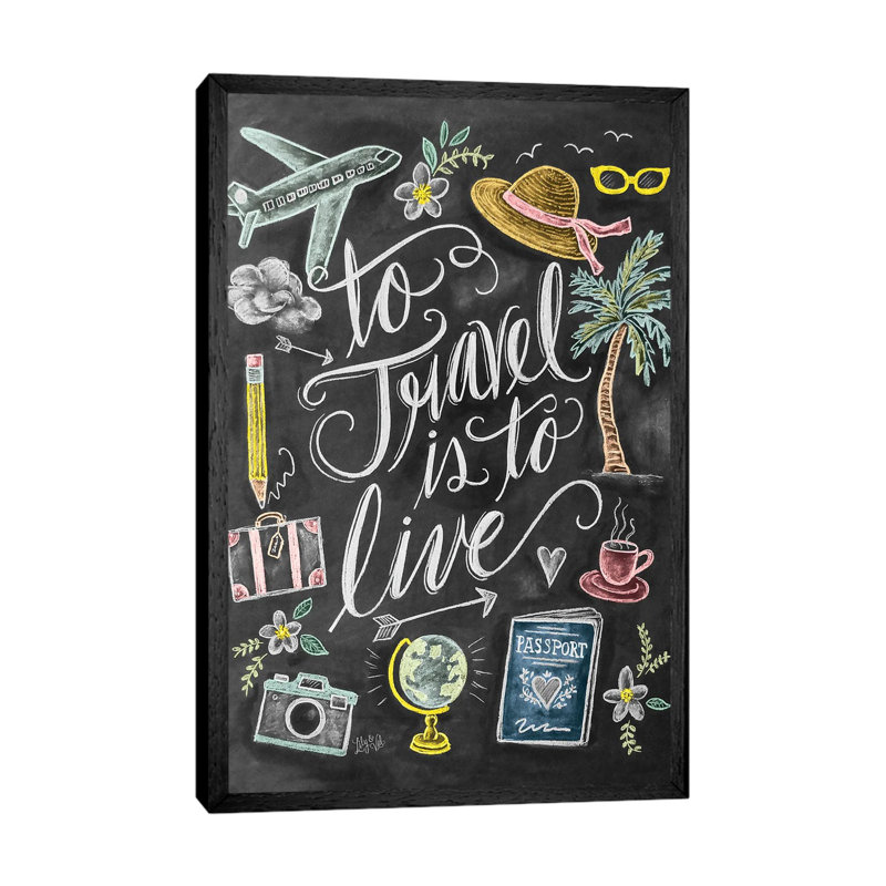 To Travel Is To Live by Lily & Val - Wrapped Canvas Print, 66.04 cm H x 45.72 cm W, Black Framed Canvas