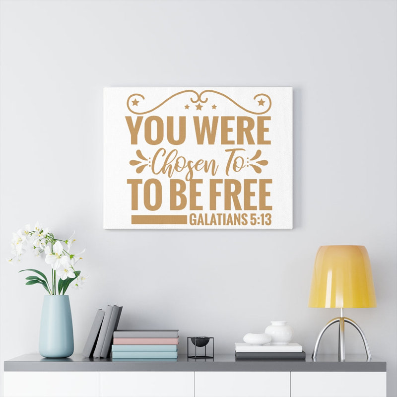 You Were Chosen Galatians 5:13 - Wrapped Canvas Print, 28cm H x 36cm W