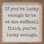 Lucky Enough Softball Whitewash-316643104