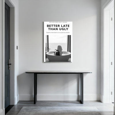 Mieux vaut tard que laid - Ensemble de 1 toile tendue sur châssis photographique en noir et blanc