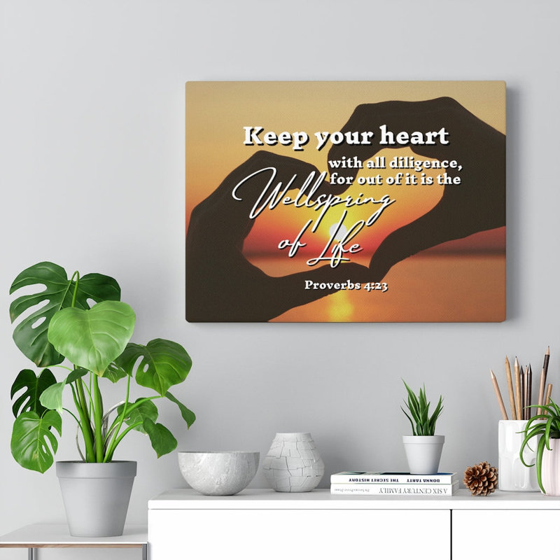 Issues Of Life Proverbs 4:23 - Wrapped Canvas Print, 28cm H x 36cm W