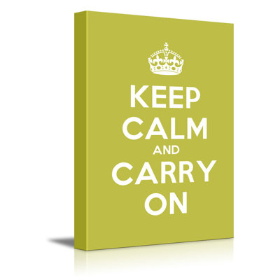 " Keep Calm And Carry On "