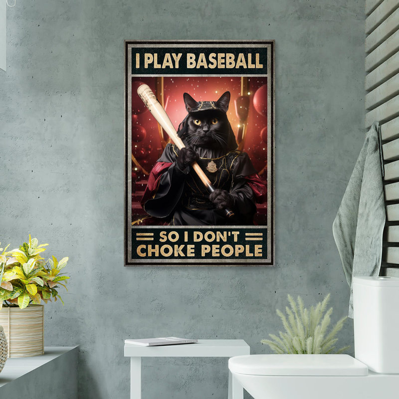 «I Play Baseball So I Dont Choke People», impression sur toile tendue, L 11 po x H 14 po