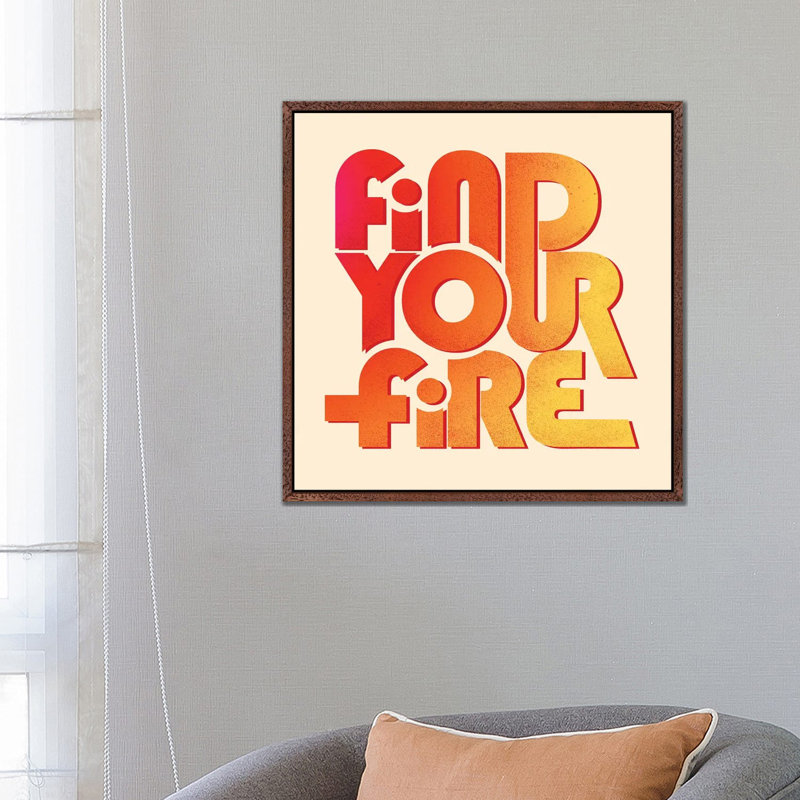 Find Your Fire Typography by Show Me Mars - Gallery-Wrapped Canvas Giclée on Canvas, Classic Wood Framed