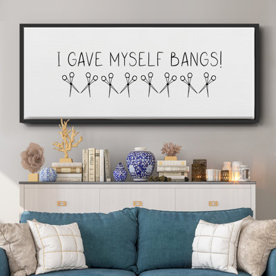 «I Gave Itself Bangs!» - Toile encadrée