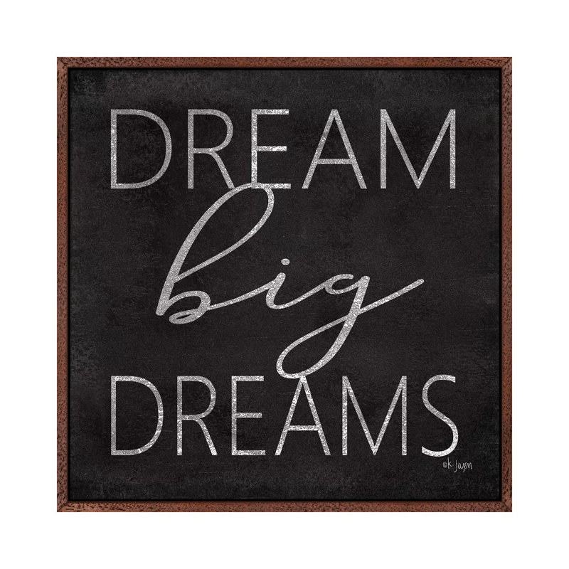 Dream Big Dreams by Jaxn Blvd. - Print on Canvas, 45.72cm H x 45.72cm W x 3.81cm D, Classic Brown Wood Framed