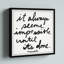 «It Always Seems Impossible till It» par Jen Lee - reproduction de cadre photo-747093490
