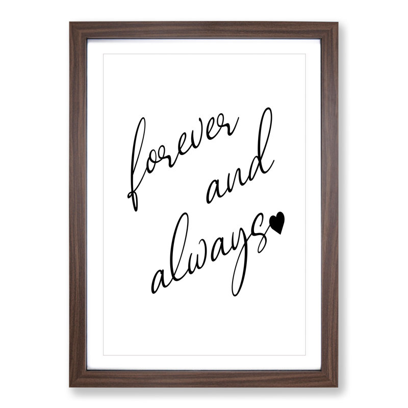 Forever and Always - Picture Frame Typography, Walnut, 90cm H x 65cm W x 2cm D