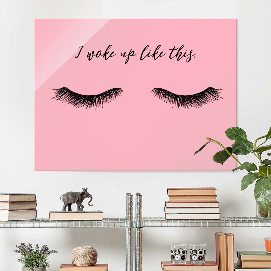 Glasbild Wake Up Eyelash Chat