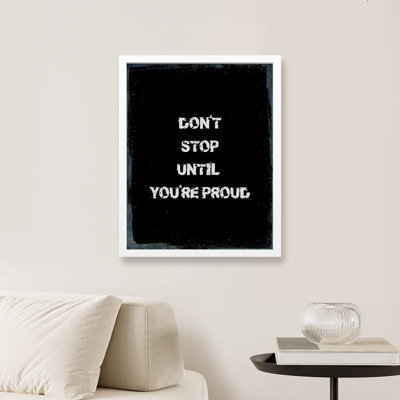 " Don't Stop Until You're Proud "