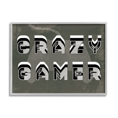 Crazy Gamer Quote