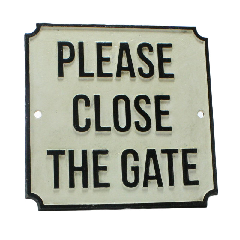 Please Close The Gate Sign
