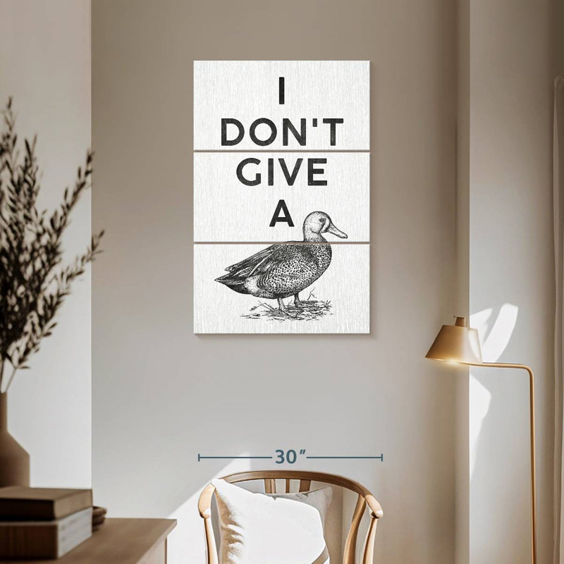 Ketti I Don't Give A Duck, 57" H x 36" W