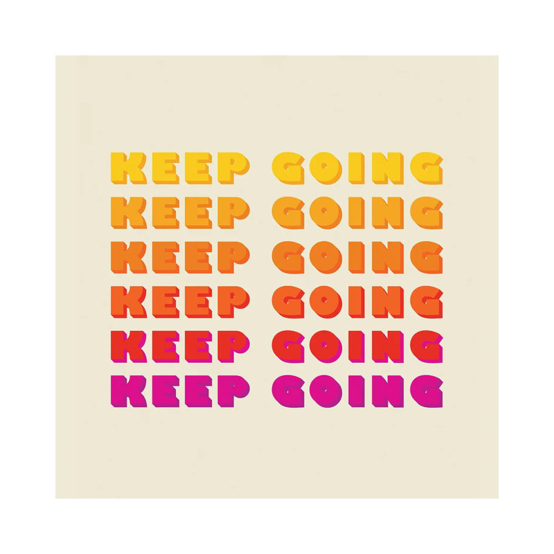 Keep Going Typography by Show Me Mars - No Frame Gallery-Wrapped Canvas Giclée on Canvas, 30.48cm H x 30.48cm W