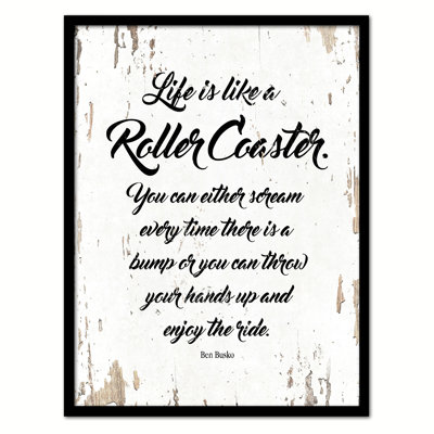 «Life is Like a Roller Coaster You Can E soit Scream Everytime», reproduction d'art textuel sur toile encadrée