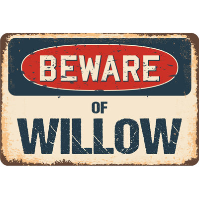 Beware of Willow Sign