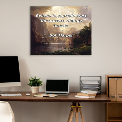Trinx Gallery Wrapped Canvas By Bob Harper: "Believe in yourself. Trust the process. Change f