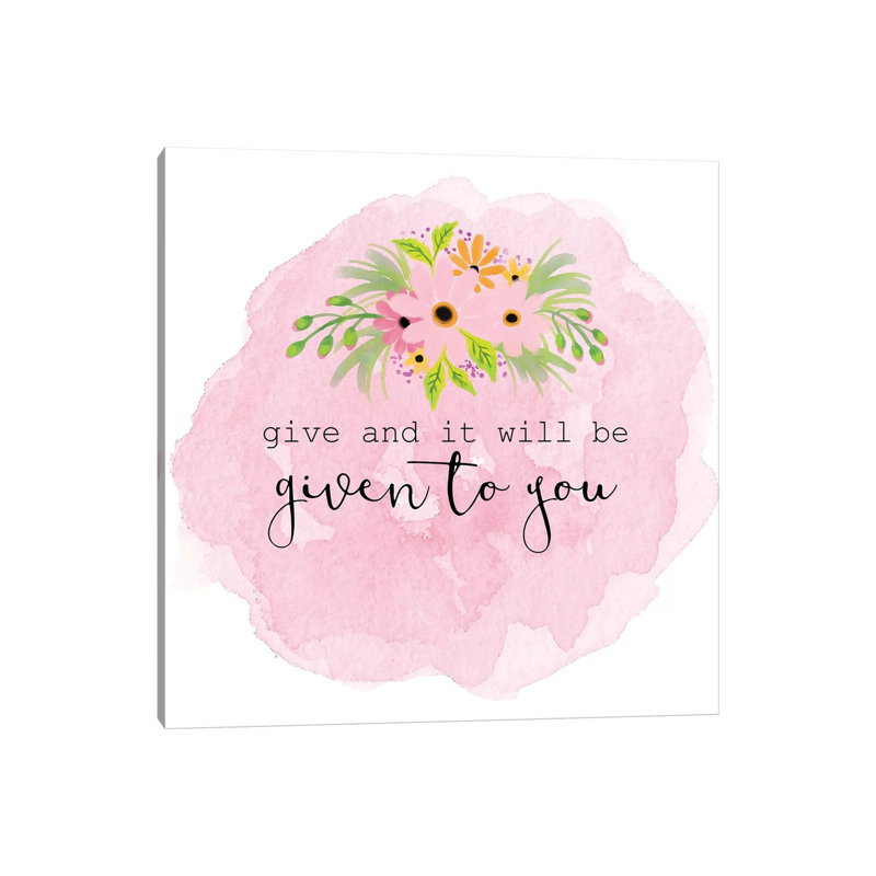 Give 1 Piece Wrapped Canvas Wall Art, 45.72 cm H x 45.72 cm W x 1.91 cm D