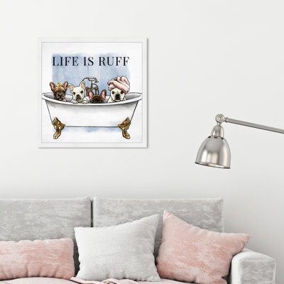 Aerin " Life Is Ruff " by Oliver Gal
