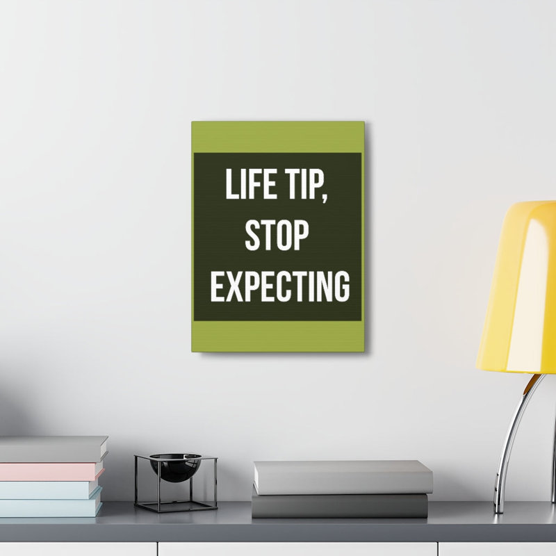 Décoration murale inspirante «Life Tip Stop Expecting Motivation»