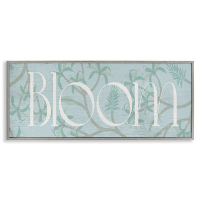 Blue Toned Bloom Phrase Framed Giclee, design by Lil' Rue
