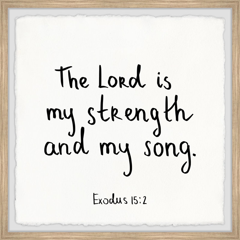 The Lord Is My Strength by Marmont Hill - Single Picture Frame Print, 41cm H x 41cm W