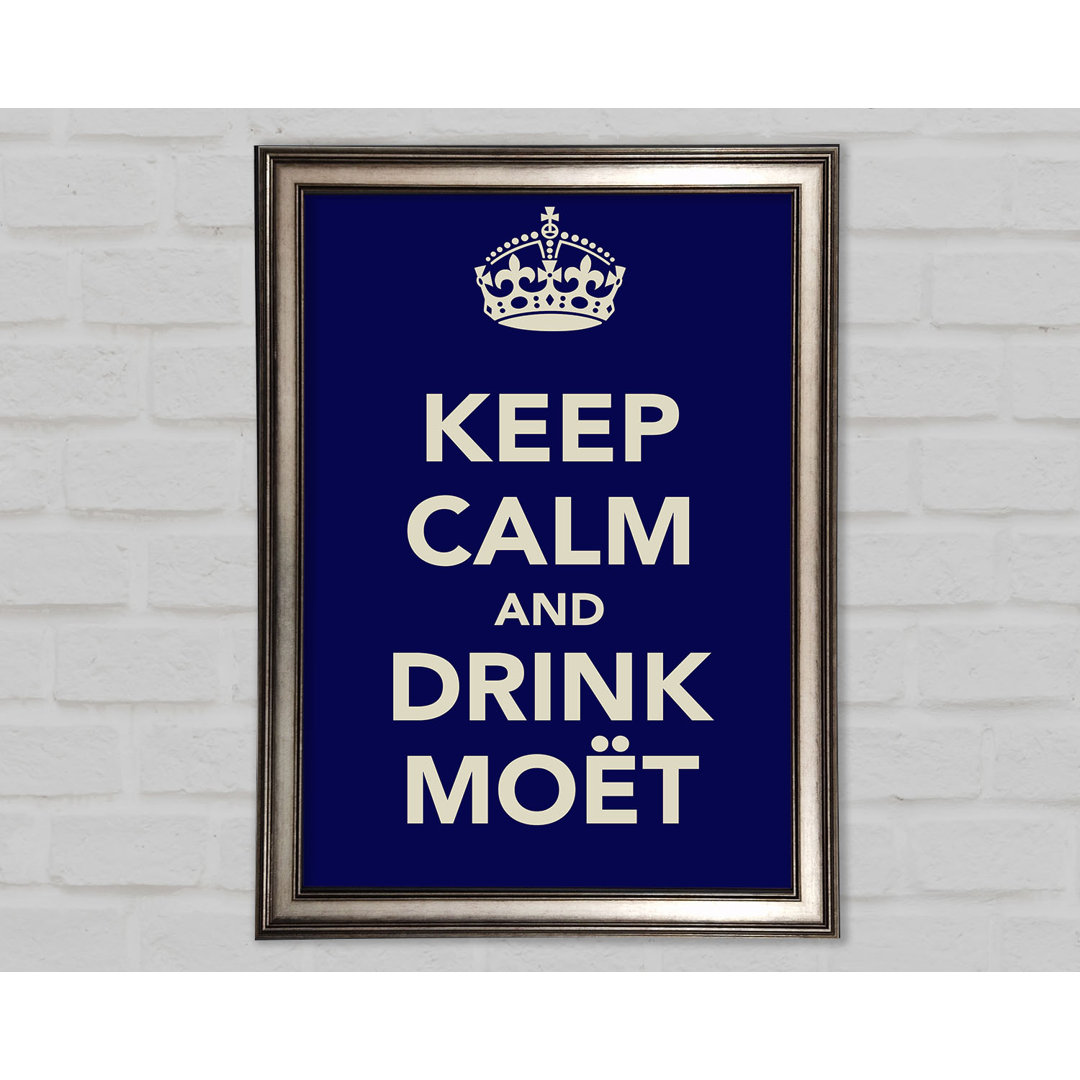 Gerahmtes Poster Kitchen Quote Keep Calm and Drink Moet