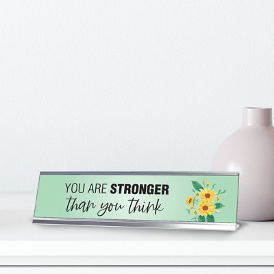 You Are Stronger Than You Think Nameplate