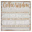 «Coffee Sagesse» sur impression sur bois