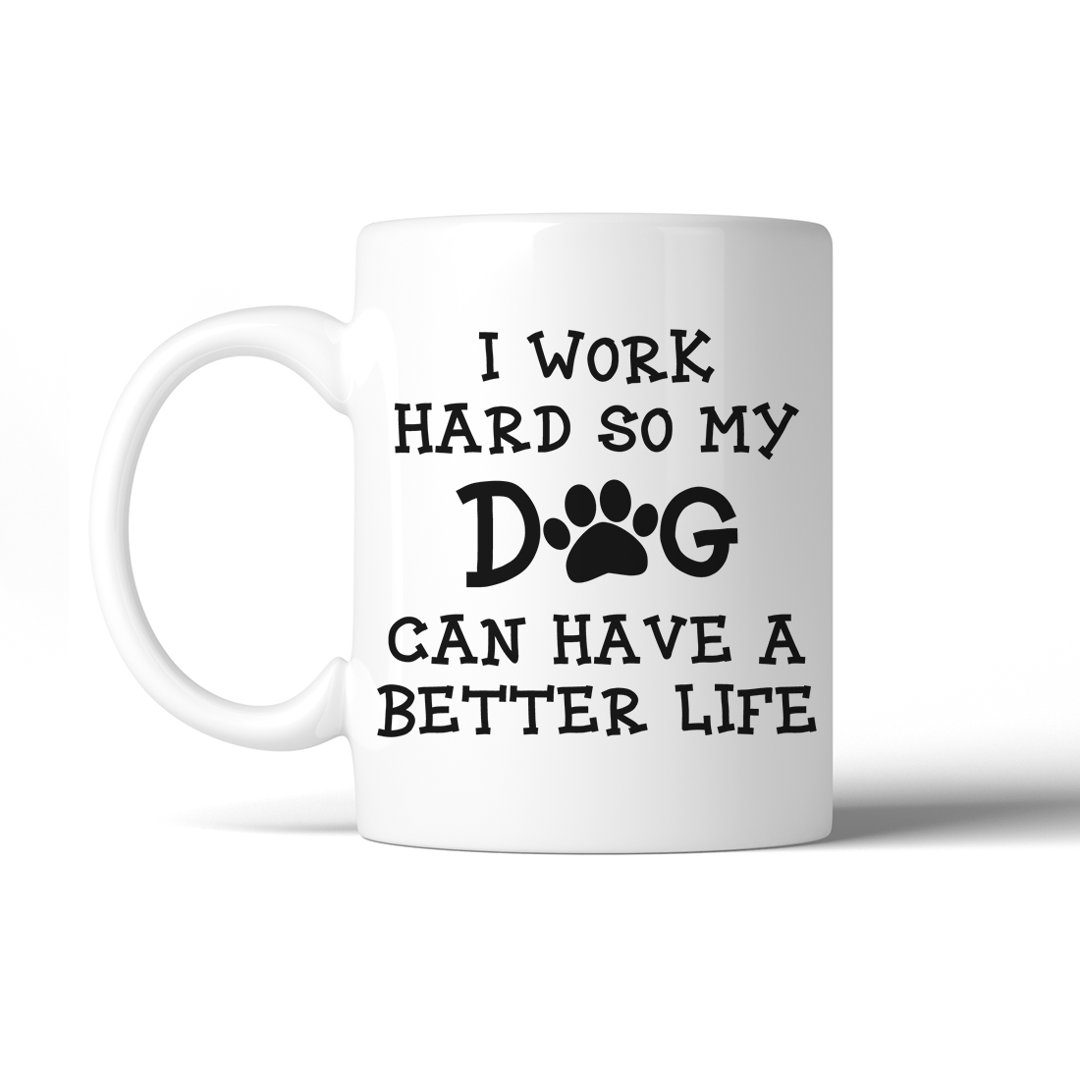 Helfer Work Hard Dog Life Coffee Mug Ebern Designs