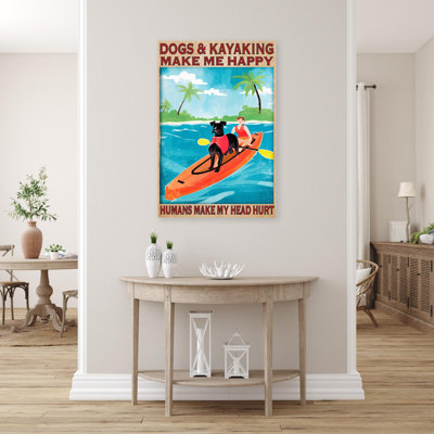 " Dogs And Kayaking Make Me Happy "