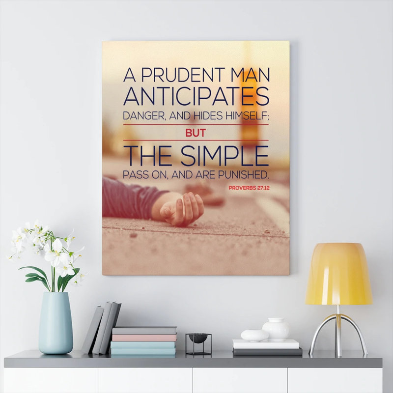 A Prudent Man Proverbs 27:12 - Wrapped Canvas Print, 61cm H x 46cm W