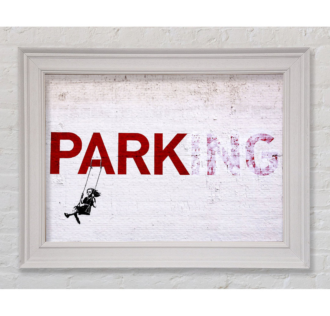 Park Or Parking Gerahmter Druck - Bilderrahmen Typografie auf Leinwand