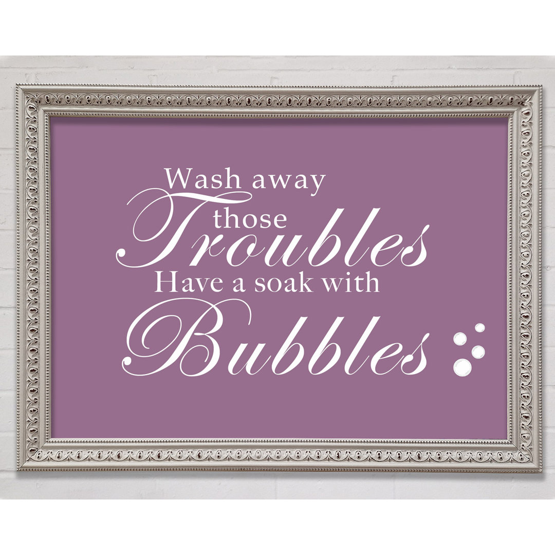 Badezimmer Zitat Wash Away Those Troubles Bubbles Grün - Drucken