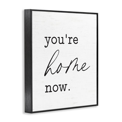 You're Home Now  Framed Giclee Art by Lettered and Lined bh-805