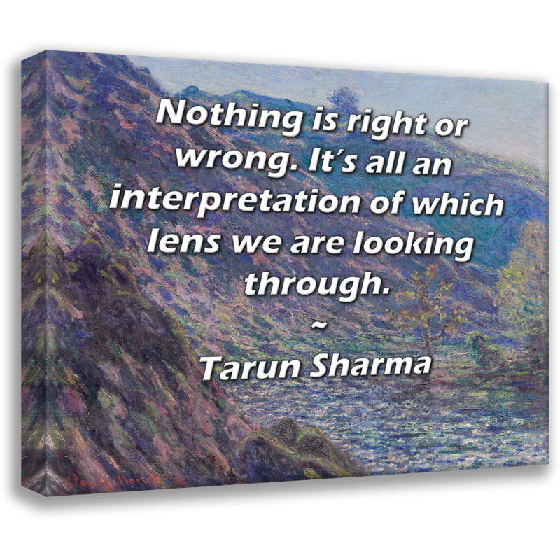 ArtsyQuotes Gallery Wrapped Canvas By Tarun Sharma: "Nothing is right or wrong. It’s all an interpretation of which lens we are looking through."